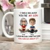 I Smile Because You're My Daughter, My Son - Personalized White Mug - Gift For Family | GR25 HH01