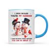 I Smile Because You're My Husband - Personalized Mug - Funny Christmas Gift for him, Gift for her
