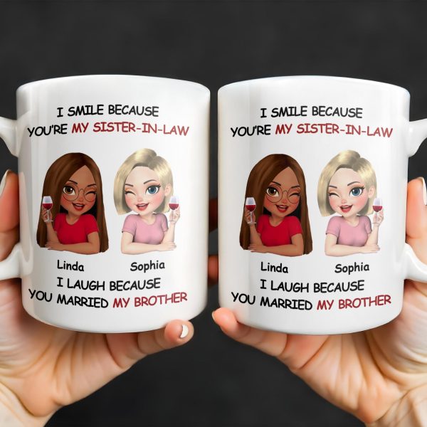 I Smile Because You're My Sister-In-Law, Two Women With Wine Glasses - Personalized Custom Coffee Mug - FAM771_MG