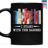 I Stand With The Banned Book Lover Gift Mug