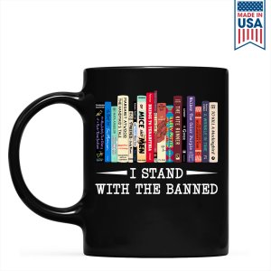 I Stand With The Banned Book Lover Gift Mug