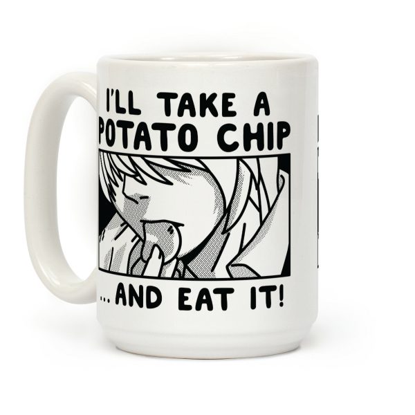 I Take a Potato Chip And Eat It Coffee Mug