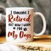 I Thought I Retired, Personalized Mug, Gift For Dog Lover