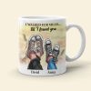 I Walked For Miles Till I Found You Personalized Couple Mug, Gift For Couple
