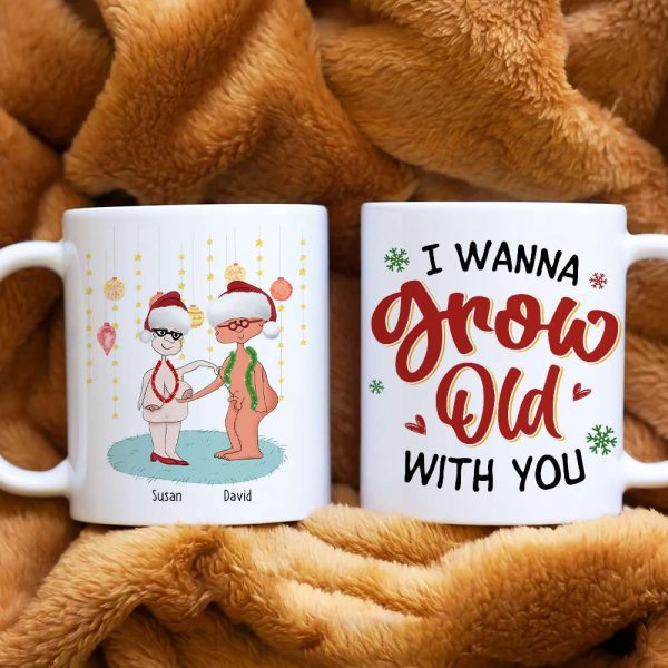 I Wanna Grow Old With You, Couple Gift, Personalized Mug, Old Couple Christmas Mug, Christmas Gift