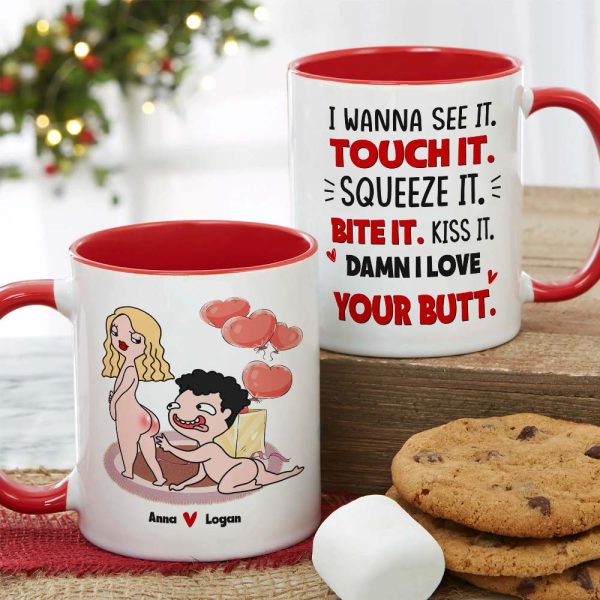 I Wanna See It Touch It, I Love Your Butt Personalized Mug, Funny Gift For Couple