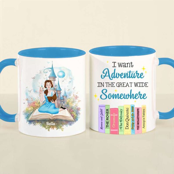 I Want Adventure In The Great Wide Some Where, Gift For Book Lover, Personalized Mug, Custom Title Book Lover Girl Mug 03HTHN211223PA
