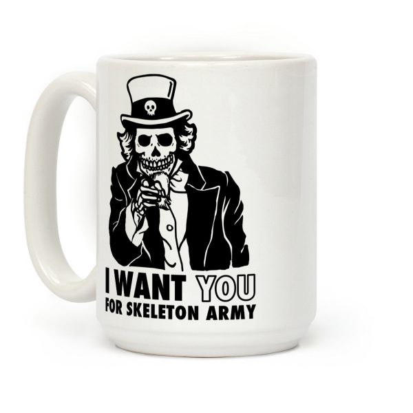 I Want You to Join Skeleton Army Coffee Mug