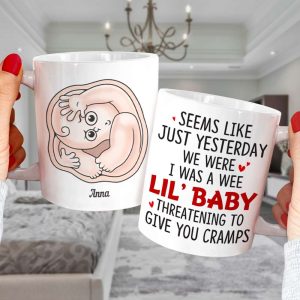 I Was Wee Lil' Baby, Baby Mom Personalized Coffee Mug Accent Mug Wine Tumbler, Gift For Mom