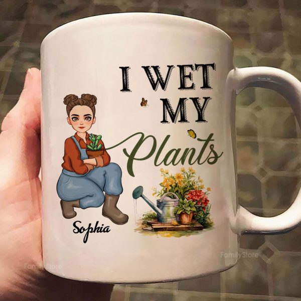I Wet My Plants - Personalized White Ceramic Mug - Gift For Mom, Grandma, Bestie, Sister, Plant Lovers | GR17 NA94