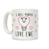 I Will Always Love Ewe Coffee Mug
