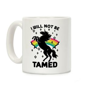 I Will Not Be Tamed Coffee Mug