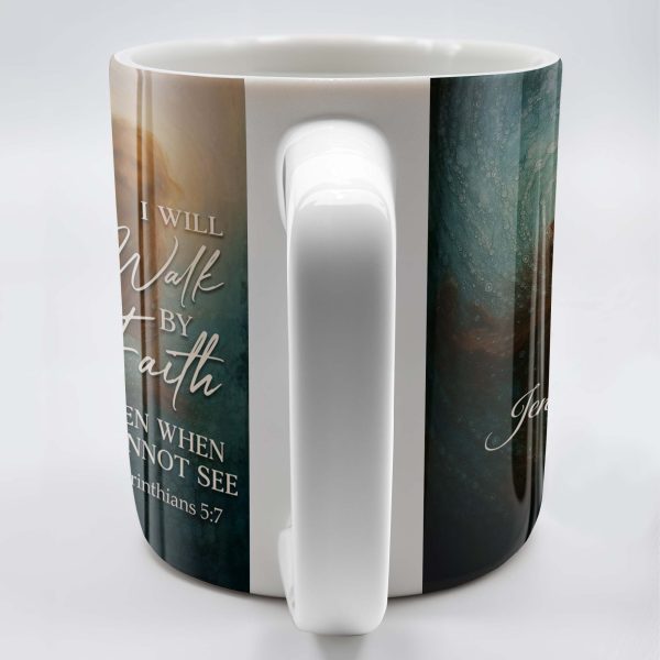 I Will Walk By Faith Even When I Cannot See, Hand Pointing And Religious Figure - Personalized Custom Coffee Mug - FTH053_MG