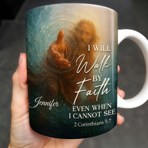 I Will Walk By Faith Even When I Cannot See, Hand Pointing And Religious Figure - Personalized Custom Coffee Mug - FTH053_MG