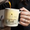 I Will Walk By Faith Even When I Cannot See, Ocean And Sunlight - Personalized Custom Coffee Mug - FTH052_MG