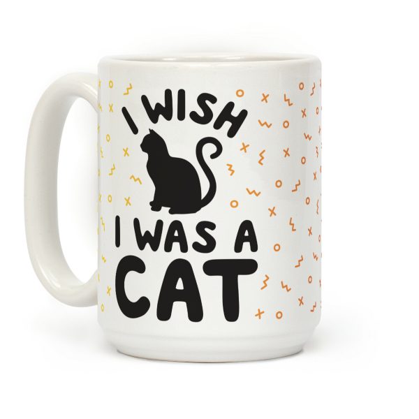 I Wish I Was A Cat Coffee Mug