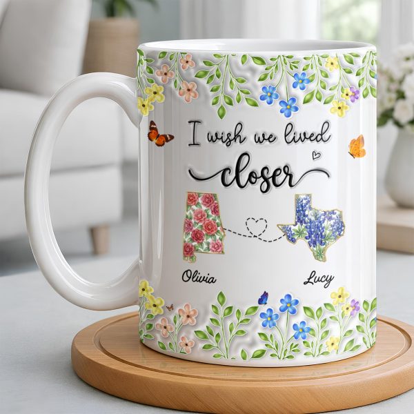 I Wish We Lived Closer Featuring Flowers and Butterfly - Personalized Custom Coffee Mug - BST539_MG