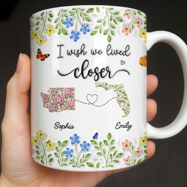 I Wish We Lived Closer Featuring Flowers and Butterfly - Personalized Custom Coffee Mug - BST539_MG