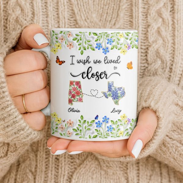 I Wish We Lived Closer Featuring Flowers and Butterfly - Personalized Custom Coffee Mug - BST539_MG
