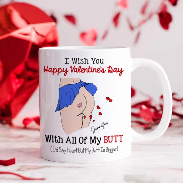 I Wish You Happy Valentine's Day, Couple Gift, Personalized Mug, Funny Butt Mug