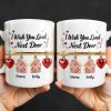 I Wish You Lived Next Door With Houses And Hearts - Personalized Custom Coffee Mug - BST536_MG