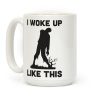 I Woke Up Like This Zombie Coffee Mug