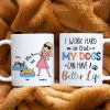 I Work Hard, Gift For Pet Lover, Personalized Mug, Dog And Cat Mug