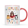 I Work Hard So That My Cat Can Have A Better Life Crazy Cat Moms Personalized Mug