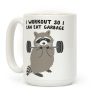 I Workout So I Can Eat Garbage Raccoon Coffee Mug