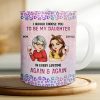 I Would Choose You To Be My Daughter - Personalized White Edge-to-Edge Mug