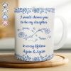 I Would Choose You To Be My Daughter Flowers - Personalized White Edge-to-Edge Mug