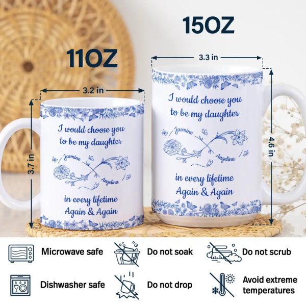 I Would Choose You To Be My Daughter Flowers - Personalized White Edge-to-Edge Mug