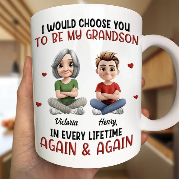 I Would Choose You To Be My Son Daughter In Every Lifetime - Personalized Mug