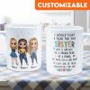 I Would Fight A Bear For You Sister - Personalized Mug - Birthday, Christmas Gift For Sisters
