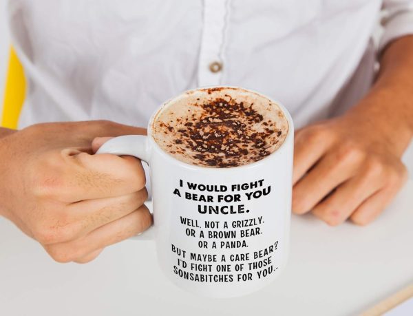 I Would Fight A Bear For You Uncle Funny Coffee Mug Gift for Uncle from Niece Nephew Birthday Christmas Gift