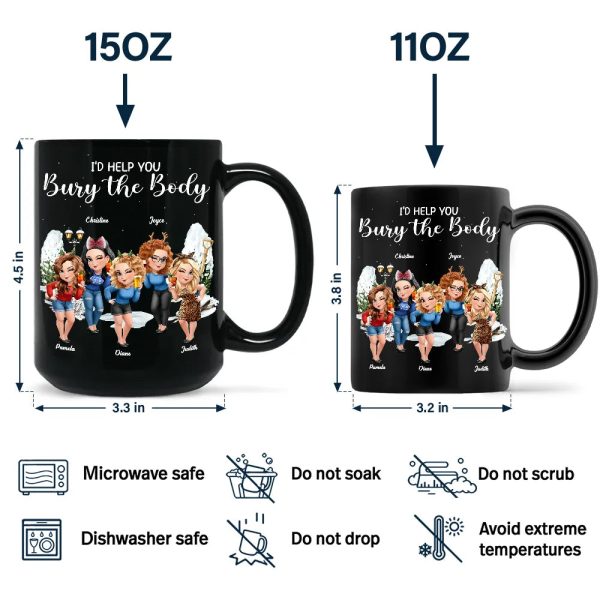 I Would Help You Bury The Body 3D Effect Besties - Personalized Black Mug