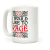 I Would Like To RAGE Coffee Mug
