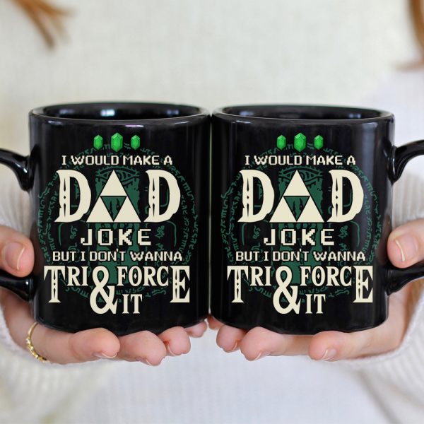 I Would Make A Dad Joke Mug 01huhn080623