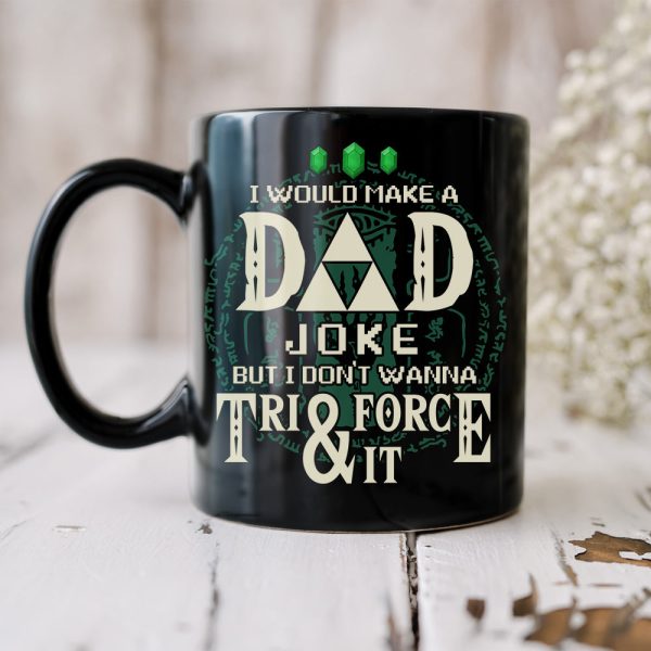 I Would Make A Dad Joke Mug 01huhn080623