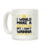 I Would Make A Zelda Pun But I Don't Wanna Tri And Force It Coffee Mug