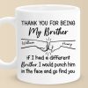 I Would Punch Him In The Face And Go Find You - Family Personalized Custom Mug - Gift For Family Members
