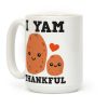 I Yam Thankful Coffee Mug