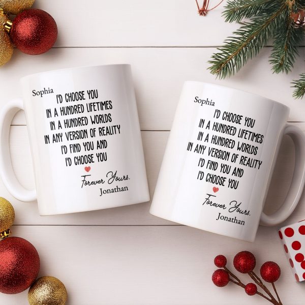 I'd Choose You In A Hundred Lifetimes, Forever Yours - Personalized Custom Coffee Mug - CPL1149_MG