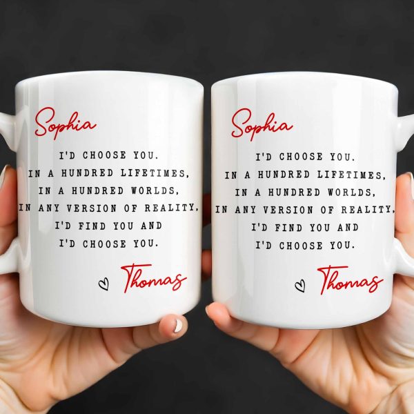 I'd Choose You in Any Version of Reality Romantic Custom Gift - Personalized Custom Coffee Mug - CPL1307_MG