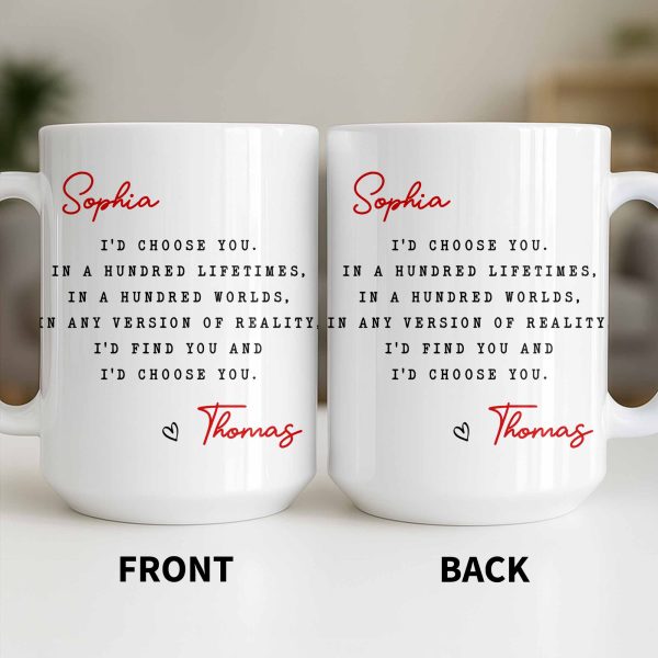 I'd Choose You in Any Version of Reality Romantic Custom Gift - Personalized Custom Coffee Mug - CPL1307_MG