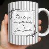 I'd Help You Bury The Body, Love Coffee Cup - Personalized Custom Coffee Mug - BST530_MG