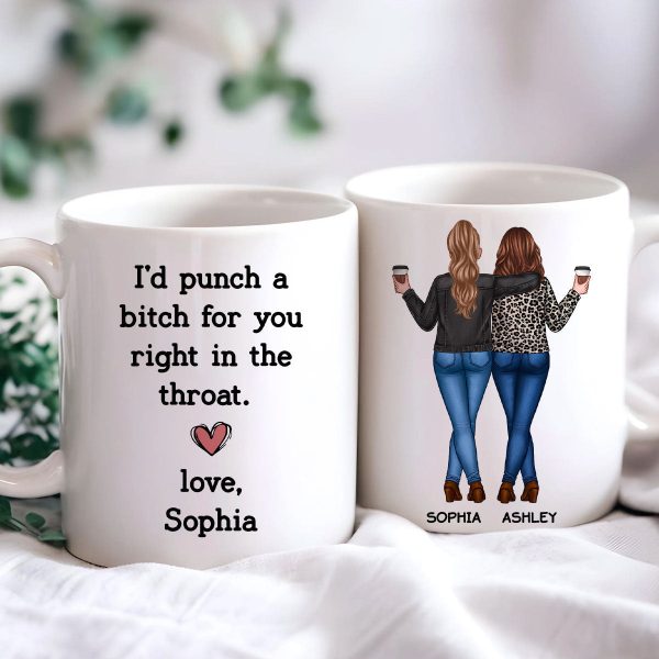 I'd Punch A Bitch For You Besties Best Friend Gift Cup, Friendship Personalized Mug