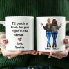 I'd Punch A Bitch For You Besties Best Friend Gift Cup, Friendship Personalized Mug