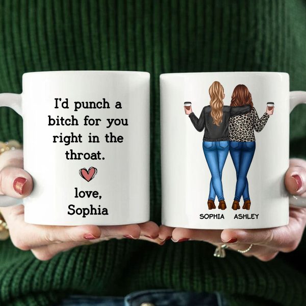 I'd Punch A Bitch For You Besties Best Friend Gift Cup, Friendship Personalized Mug