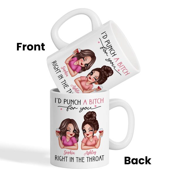 I'd Punch A Bitch For You Sassy Besties Personalized Mug, Funny Galentine's Day Gift For Best Friends, BFF